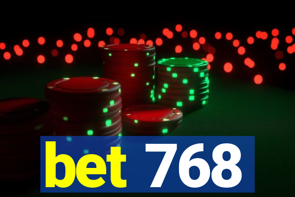 bet 768